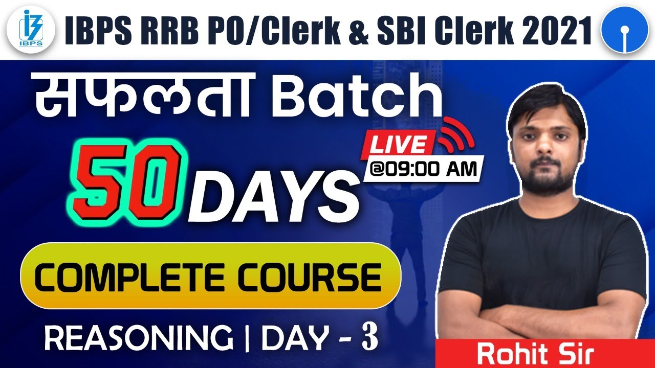 IBPS RRB PO/CLERK & SBI Clerk 2021 | Reasoning | 50 Days Complete Course | Day - 3 | Rohit Sir