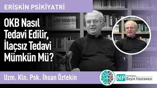 OKB Nasıl Tedavi Edilir, İlaçsız Tedavi Mümkün Mü?