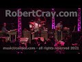 Capture de la vidéo Robert Cray - 8 Songs Live!! @ The Rose In Pasadena, California 11/10/2017  - Musicucansee.com