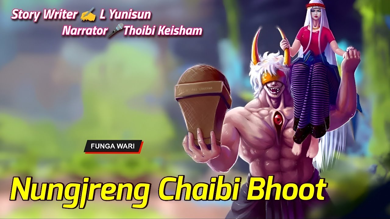 Nungjreng Chaibi Bhoot || Manipuri Phunga Wari || Record🎤 Thoibi Keisham || Story ✍️ L Yunisun