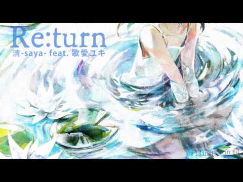【歌愛ユキ】　Re：turn　【オリジナル曲】