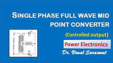 Single phase full wave mid point converter | L-22 | Power electronics
