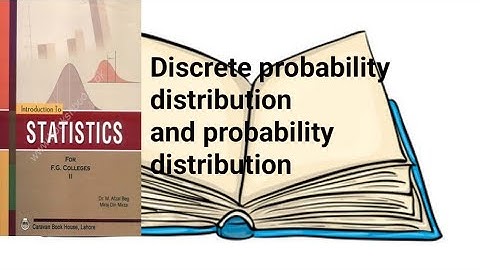 Discrete probability distribution and probability distribution ch 12 lec 3