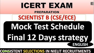 ICERT SCIENTIST B EXAM FINAL PREPARATION STRATEGY & MOCK TEST SCHEDULE (2023)