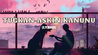 Tuğkan - Aşkın Kanunu [Lyrics/Sözleri] Resimi