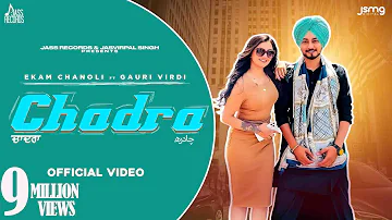 Chadra (Full Video) Ekam Chanoli | Laddi Gill | Gauri Virdi | Joban Cheema | New Punjabi Songs  2023