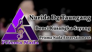 Sonia - Benci Kusangka Sayang (Nurida Dg Taungang Cover)  | Prisma Nada Entertainment
