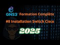 "#8 Installation Switch Cisco (GNS3)"