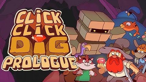 【Click Click Dig】Prologue Gameplay