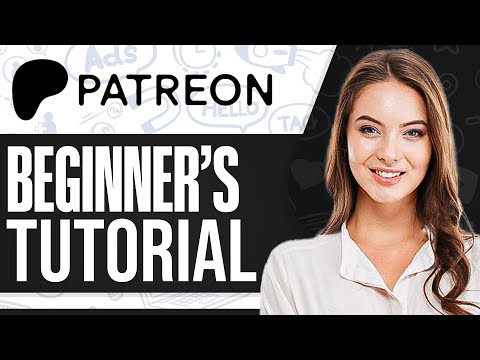 Patreon Tutorial 2024: How To Use Patreon For Beginners