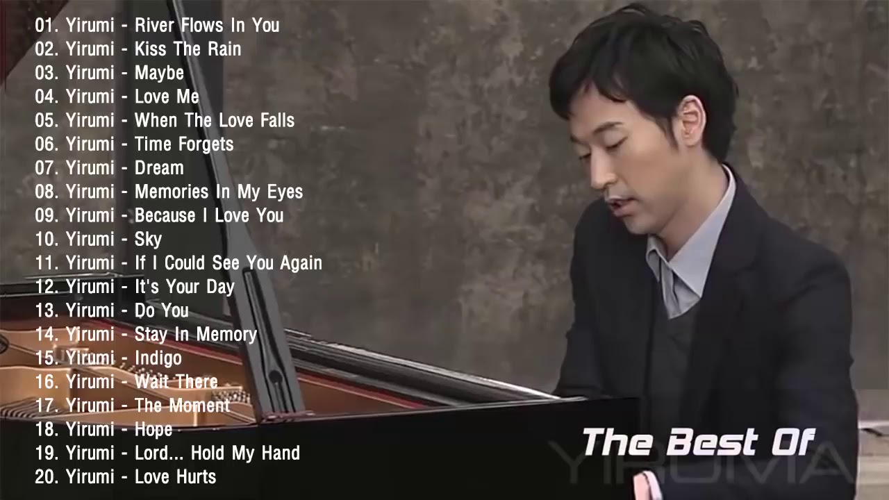 The Best Of YIRUMA Yirumas Greatest Hits  Best Piano HDHQ