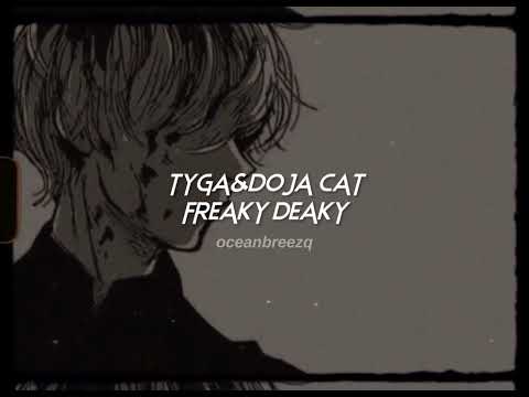 tyga,doja cat-freaky deaky (sped up+reverb)