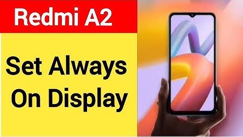 How to set always on display, always on display, Redmi A2 always on display kaise set karen