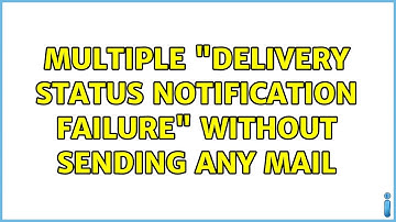 Multiple "Delivery Status Notification Failure" without sending any mail