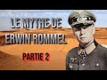 Erwin rommel  comment estil entr dans la lgende  2  partie 2 upul