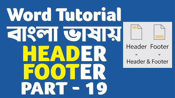 How To Use Header & Footer - Microsoft Word Bangla Tutorial - Part 19