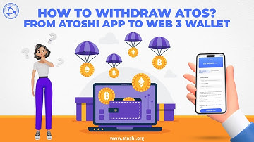 How To Withdraw ATOS From ATOSHI APP To Web3 Wallets