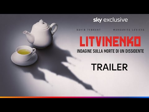 LITVINENKO – INDAGINE SULLA MORTE DI UN DISSIDENTE | Nuova serie | Trailer