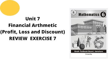 Unit 7 Financial Arthmetic (Profit, Loss and Discount) REVIEW  EXERCISE 7 class 6 math