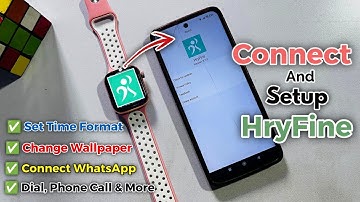 How To Connect HryFine Smartwatch App To Phone (Change Wallpaper, Call, WhatsApp, Dial)