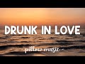 Drunk in love  beyonce feat jay z lyrics 