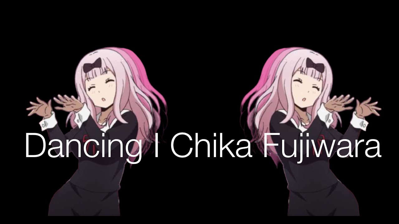 Dancing Chika Fujiwara I Kaguya Sama Love Is War Full Video Youtube