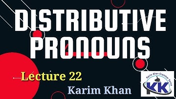 What is Distributive Pronoun Each Neither Either by Karim khan Lecture 22