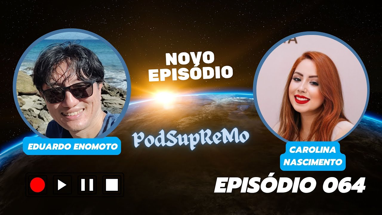 Capa do episódio 064 do PodSupReMo com Carolina Nascimento
