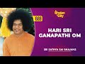 669  hari sri ganapathi om  sri sathya sai bhajans