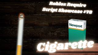 Celebrity Roblox Require Script Showcase #78 | Cigarette Profile