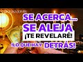 🕉️ SE ACERCA…SE ALEJA. TE REVELARÉ LO QUE HAY DETRÁS. 