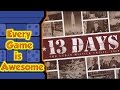 Every Game is Awesome - 13 Days: The Cuban Missile Crisis - 1962