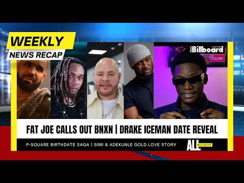 Cover Drake's Iceman Reveal + BNXN/Fat Joe saga, p-square birthdate Drama | Billboard Nigeria news recap