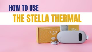 How to Use the Pixie Stella Thermal