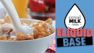 DIY Ejuice Recipes : Cereal Milk Base