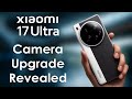 Xiaomi 17 Ultra Massive Camera Upgrade Revealed, No Secondary Display?