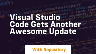 visual studio code gets another awesome update