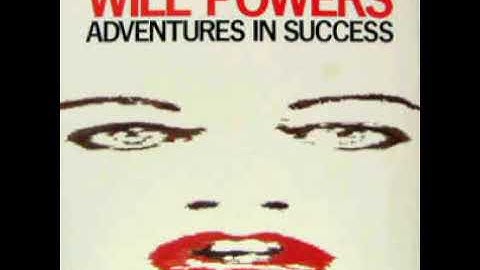 Adventures in succes - Will Powers
