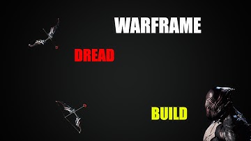 Warframe Dread Build - Argon Scope OP!