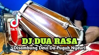 DJ DUA RASA Koplo Disambung Deui Da Puguh Nyeuri Viral Tiktok COVER Kendang Rampak!!!