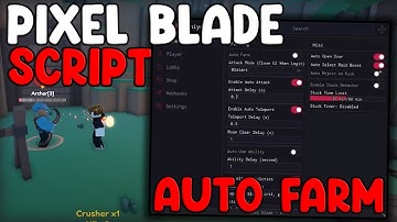 [NEW] Pixel Blade Script Auto Farm, Kill Aura And Max Upgrade - Roblox 2025