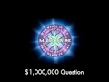 $1,000,000 Question - Who Wants to Be a Millionaire?