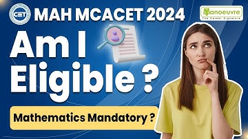 MAH MCA CET 2024 - Am I Eligible ?? | Mathematics Mandatory | Qualification | Age limit | Watch Now