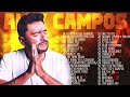 LO MEJOR DE ALEX CAMPOS EN ADORACIÓN - ALEX CAMPOS SUS MEJORES EXITOS MIX - 30 GRANDES EXITOS