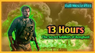 13 Hours The Secret Soldiers Of Benghazi Full Movie Plot