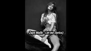 Zayn Malik  Let Me s