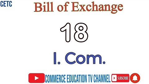 Bill of Exchange / Principles of Accounting/I.Com - Lecture 46