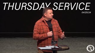 Thursday Service | 04-25-24