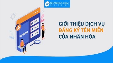 Giới thiệu dịch vụ Đăng ký tên miền của Nhân Hòa
