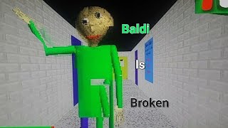 BALDI IS BROKEN!?! |Baldi's Basics mod Unknown Education Software [This mod is broken]